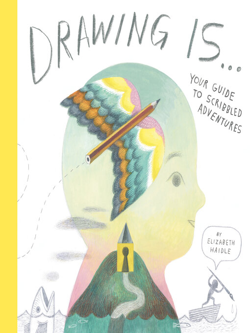 Title details for Drawing Is ... by Elizabeth Haidle - Available